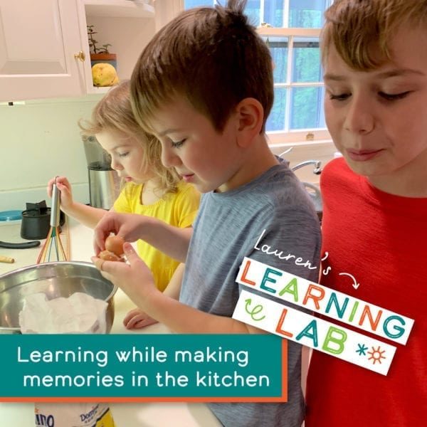 Learning While Making Memories in the Kitchen – Lauren’s Learning Lab