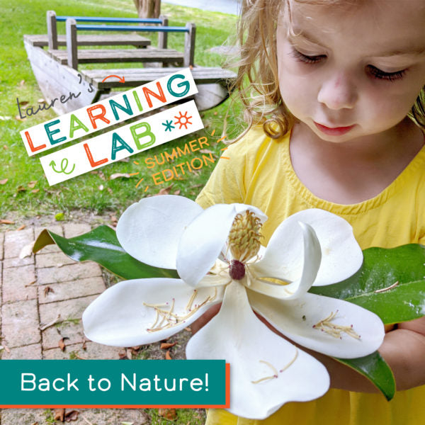 Lauren’s Learning Lab – Summer Series: Back to Nature