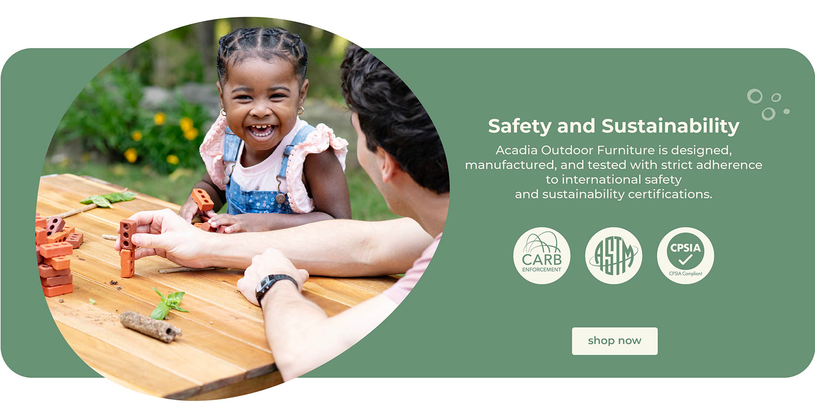 Child and adult at a wooden table with a green background and text about safety and sustainability. shop now button-click to shop the collection